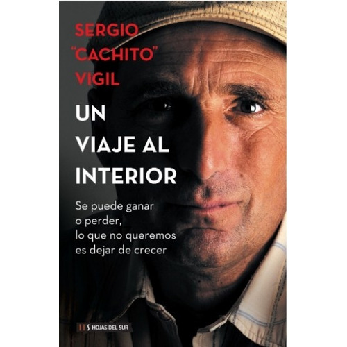 Un Viaje Al Interior, de Vigil, Sergio Cachito. Editorial Hojas del Sur, tapa blanda en español, 2013