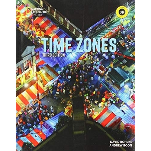 Time Zones 3 3/Ed - Split B + Sticker Code Online Practice, de Bohlke, David. Editorial National Geographic Learning, tapa blanda en inglés americano, 2020