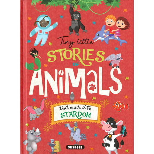 Tiny Little Stories Of Animals That Made It To Stardom, De Aa.vv. Editorial Susaeta, Tapa Dura En Inglés