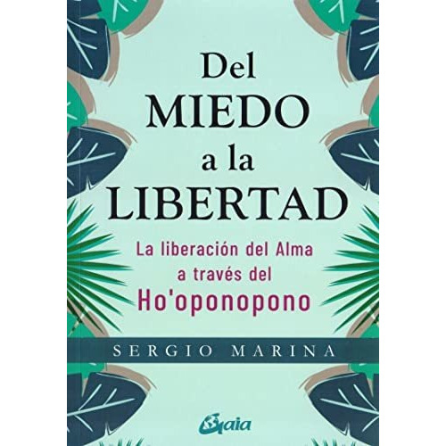 Del Miedo A La Libertad - Sergio Marina