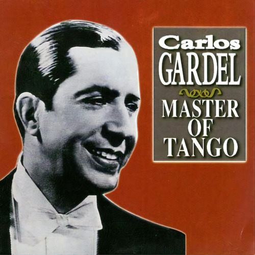 Cd - Master Of Tango - Carlos Gardel