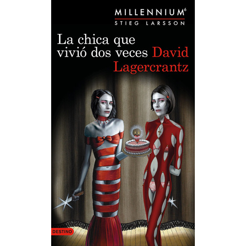 La chica que vivió dos veces (Serie Millennium 6), de Lagercrantz, David. Serie Áncora y Delfín Editorial Destino México, tapa blanda en español, 2019