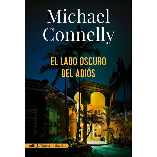 EL LADO OSCURO DEL ADIOS, de nelly, Michael. Editorial Alianza de Novela, tapa blanda en español, 2018