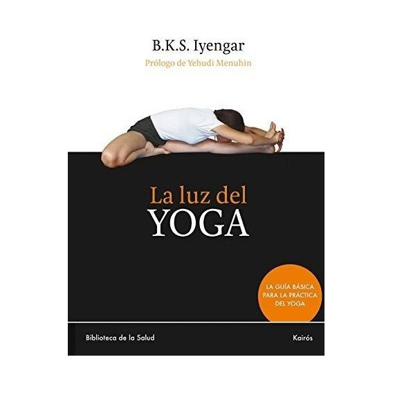 Luz Del Yoga, La - B. K. S. Iyengar