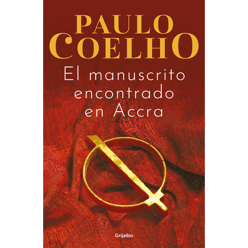 El manuscrito encontrado en Accra, de Coelho, Paulo. Serie Biblioteca Paulo Coelho Editorial Grijalbo, tapa blanda en español, 2022