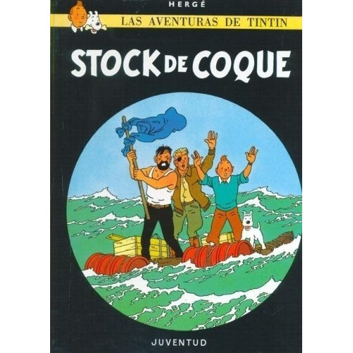 Tintin - Stock De Coque (td) - Herge, de Hergé. Editorial Juventud en español