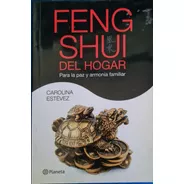 Feng Shui Del Hogar - Carolina Estevez **