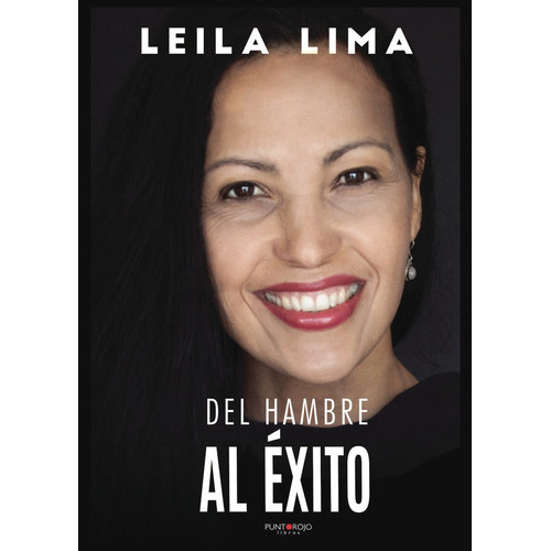 Del hambre al ÃÂ©xito, de Lima de Souza, Leila Marcia. Editorial Punto Rojo Libros S.L., tapa blanda en español