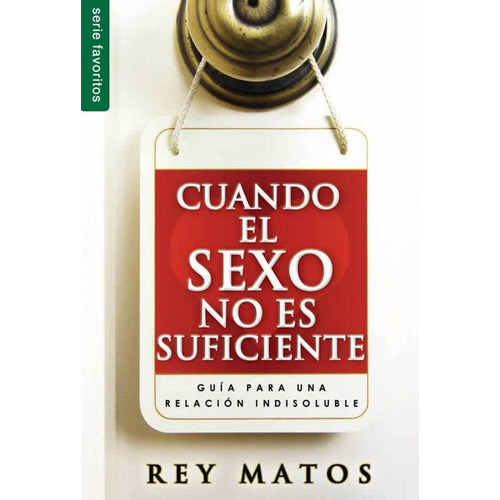 Cuando El Sexo No Es Suficiente - Rey Matos