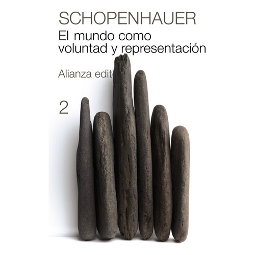 El Mundo Como Voluntad Y Representación, 2, De Arthur Schopenhauer. Editorial Alianza, Tapa Blanda, Edición 1 En Español, 2013