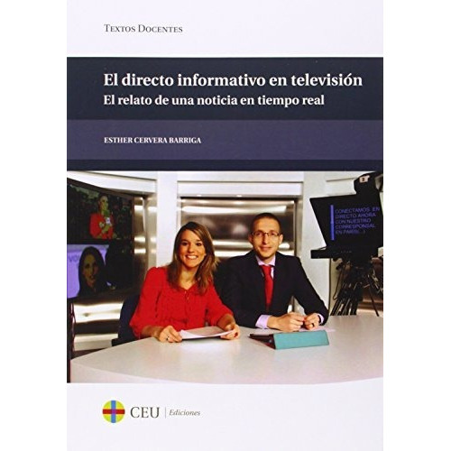 El Directo Informativo En Televisiãâ³n., De Cervera Barriga, Esther. Editorial Fundación Universitaria San Pablo Ceu, Tapa Blanda En Español