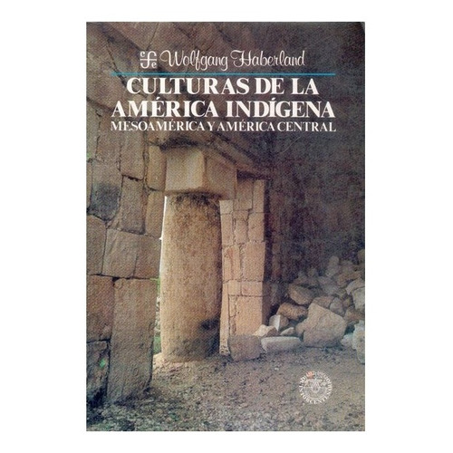 Libro: Culturas De La América Indígena : Mesoamérica Y A 