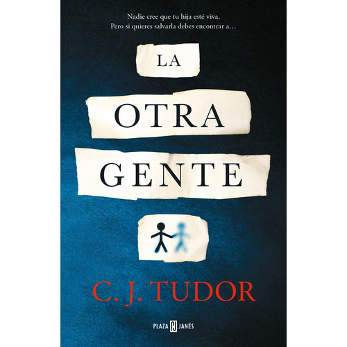 La otra gente, de Tudor, C. J.. Serie Thriller Editorial Plaza & Janes, tapa blanda en español, 2022