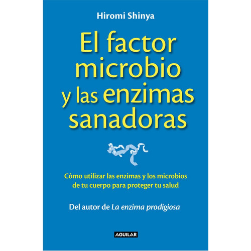 Factor Microbio Y Las Enzimas Sanadoras,el - Shinya,hiromi