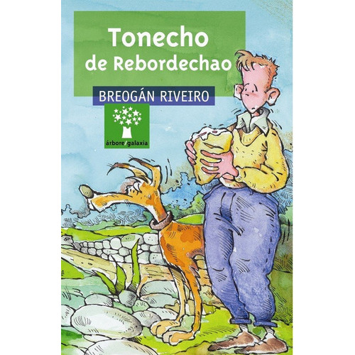 Tonecho de rebordechao (v premio raiÃÂ»a lupa 2004), de Riveiro Vazquez, Breogan. Editorial Galaxia, S.A., tapa blanda en español