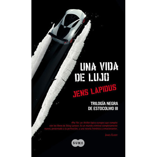 Una Vida De Lujo (trilogãâa Negra De Estocolmo 3), De Lapidus, Jens. Editorial Suma, Tapa Blanda En Español