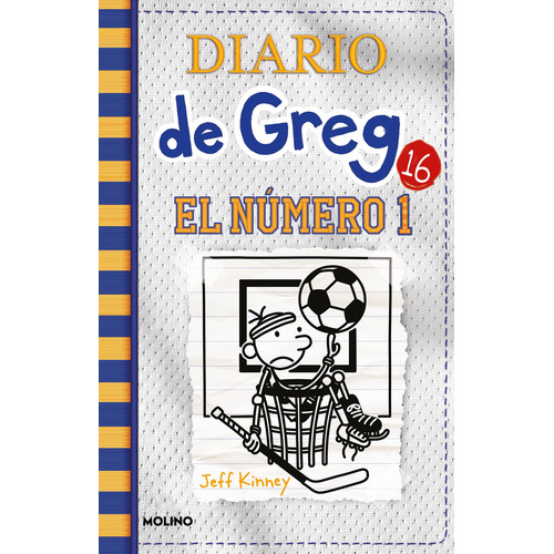 Diario de Greg 16 - El número uno, de Kinney, Jeff. Serie Diario de Greg Editorial Molino, tapa blanda en español, 2021