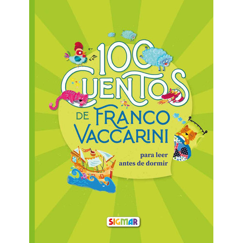 100 Cuentos de Franco Vaccarini, de Franco Vaccarini. Editorial SIGMAR, tapa blanda en español, 2023