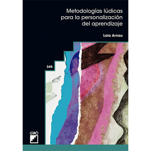 Metodologias Ludicas Para La Personalizacion Del Aprendizaje, De Arnau Belmonte, Laia. Editorial Editorial Grao, Tapa Blanda En Español