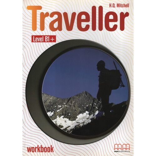 Traveller B1+ - Workbook, de MITCHELL, H.Q.. Editorial Mm Publications, tapa blanda en inglés internacional, 2009