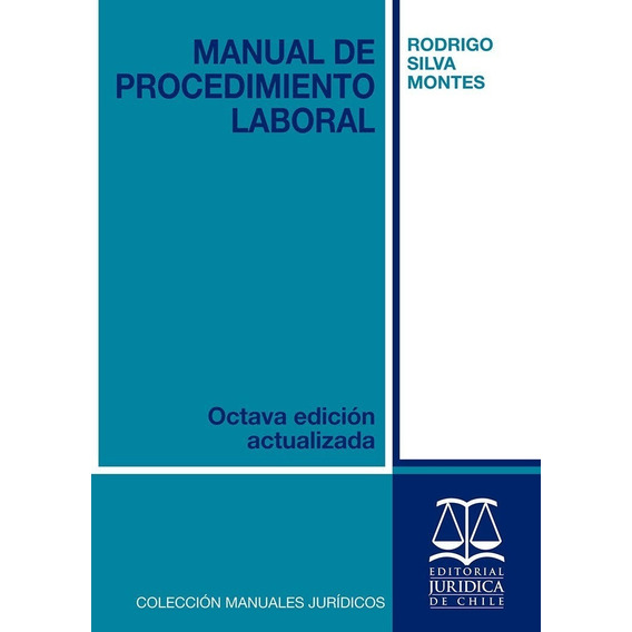  Manual De Procedimiento Laboral 8° Ed. 2022 / Silva Rodrigo