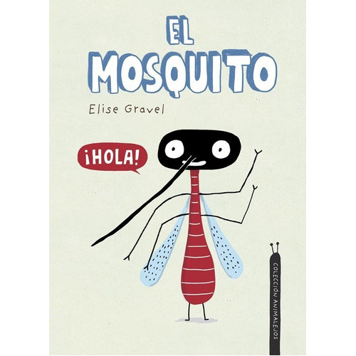 Libro Mosquito, El, De Elise Gravel. Editorial Nubeocho, Tapa Dura, Edición 1 En Español, 2022