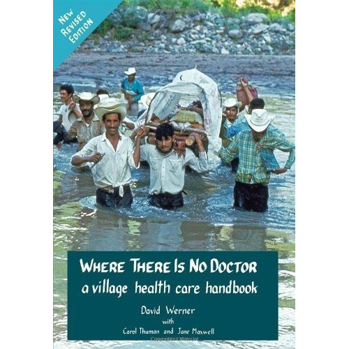 Where There Is No Doctor A Village Health Care..., De David Werner. Editorial Hesperian Health Guides En Inglés