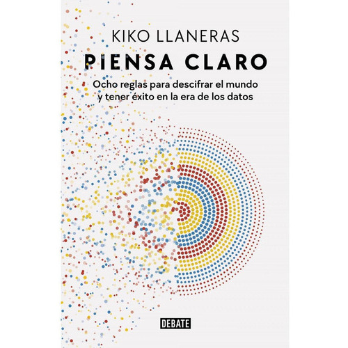 Pensar Claro, De Llaneras, Kiko. Editorial Debate, Tapa -1 En Español