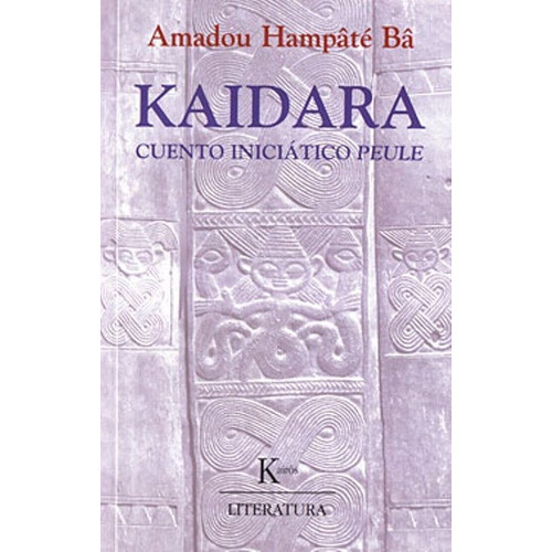 (OKA) KAIDARA, de Hampâté Bâ, Amadou. Editorial Kairos, tapa blanda en español, 1900