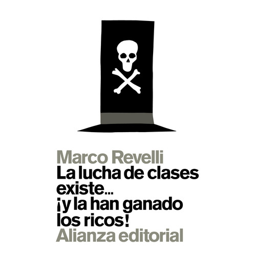 La lucha de clases existe... ¡y la han ganado los ricos!, de Revelli, Marco. Serie Libros Singulares (LS) Editorial Alianza, tapa blanda en español, 2015