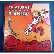 Calvin E Haroldo - Criaturas Bizarras De Outro Planeta! Novo