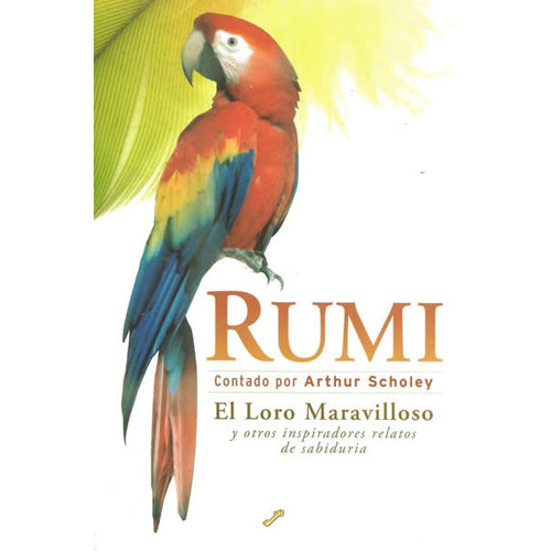 Rumi El Loro Maravilloso  Y Otros Inspiradores Relatos De Sabiduria, De Scholey, Arthur., Vol. Volumen Unico. Editorial La Llave, Tapa Blanda En Español, 2005