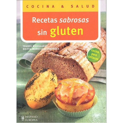 Sin Gluten Recetas Sabrosas, De Marquardt Trudel. Editorial Hispano-europea, Tapa Blanda En Español, 2012