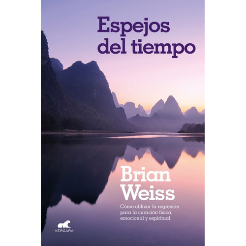 Espejos Del Tiempo, de Weiss, Brian. Editorial Vergara en español, 2019