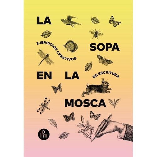 Libro La Sopa En La Mosca - G. Hochman Y J. Salazar