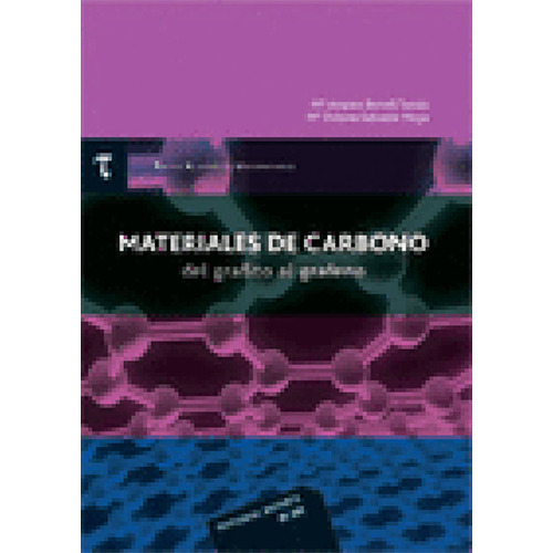 Materiales De Carbono: Del Grafito Al Grafeno (t.a.u. 2), De Borrell Tomas, Maria Amparo. Editorial Reverte, Tapa Blanda En Español