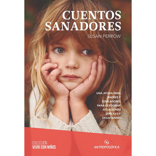 Cuentos Sanadores, De Susan Perrow. Editorial Antroposófica, Tapa Blanda, Edición 1 En Español, 2023
