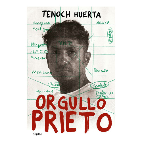 Orgullo Prieto, de Tenoch Huerta., vol. 0.0. Editorial Grijalbo, tapa blanda, edición 1.0 en español, 2022