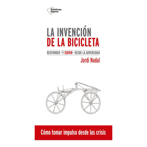 La invenciÃÂ³n de la bicicleta, de NADAL, JORDI. Plataforma Editorial, tapa blanda en español