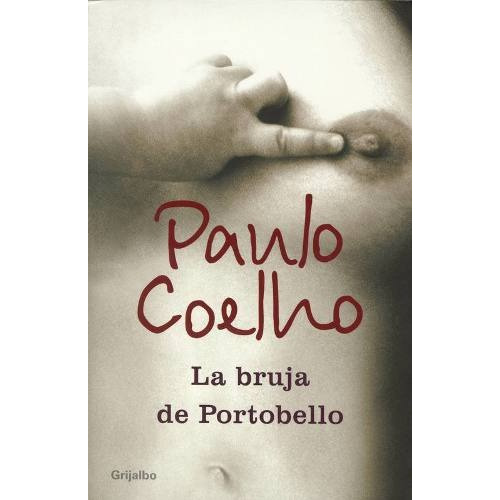 La Bruja De Portobello - Paulo Coelho - Editorial Grijalbo
