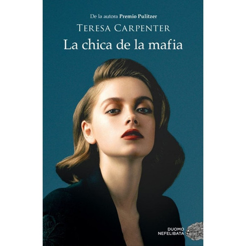 Chica De La Mafia - Teresa Carpenter, De Teresa Carpenter. Editorial Duomo Ediciones En Español