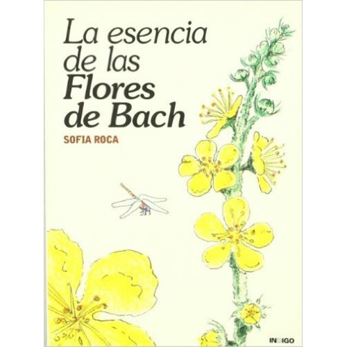 La Esencia De Las Flores De Bach, De Roca Sofia. Editorial Indigo, Tapa Blanda En Español, 1900