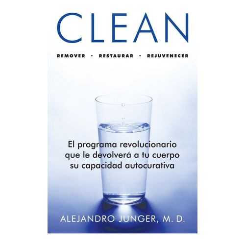 Clean - Alejandro Junger - Grijalbo - Libro