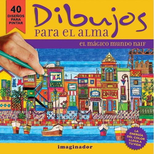 DIBUJOS PARA EL ALMA, de Marina Rodríguez Felder. Editorial Grupo Imaginador, tapa blanda en español, 2011