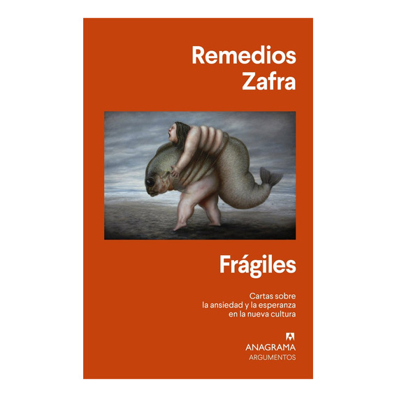 Remedios Zafra - Fragiles