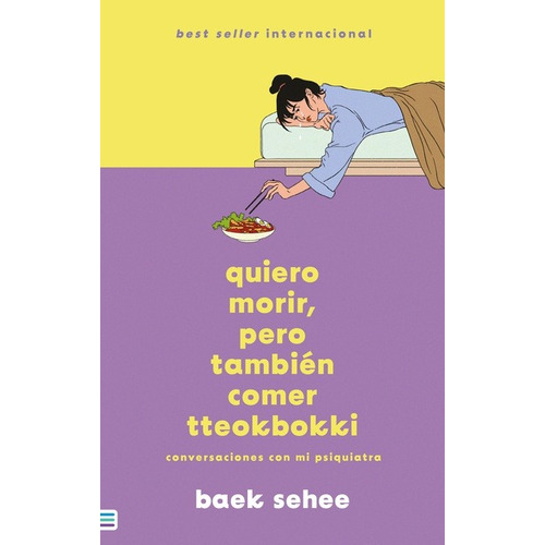 Quiero Morir Pero Tambien Comer Tteokbokki, de Baek Sehee. Serie Tendencias Editorial Tendencias - Ediciones Urano, tapa blanda, edición 1 en español, 2023