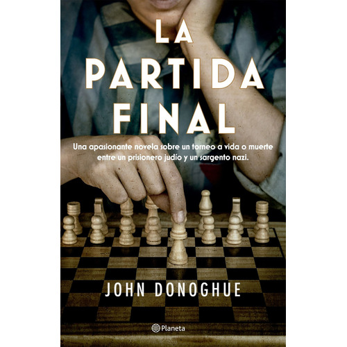 La Partida Final - John Donoghue, de Donoghue, John. Editorial Planeta, tapa blanda en español