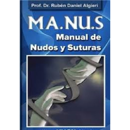 Ma.nu.s - Manual De Nudos Y Suturas - Novedad Editorial