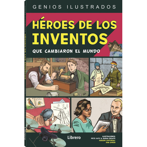 Libro Heroes De Los Inventos Que Cambiaron El Mundo