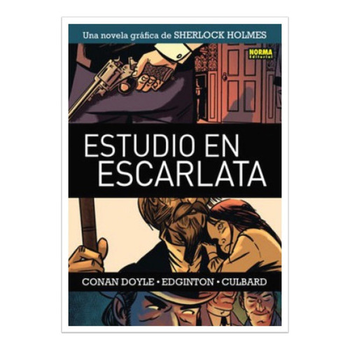 Estudio En Escarlata (sherlock Holmes) -1-, De Arthur An Doyle, I.n.j. Culbard, Ian Edginton. Editorial Norma Comics, Tapa Dura En Español, 2012